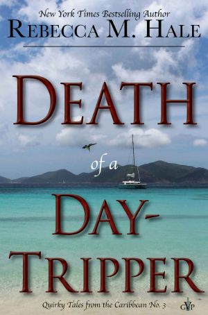 [Quirky Tales from the Caribbean 03] • Death of a Day-Tripper
